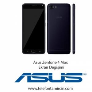 Asus Zenfone 4 Max Ekran Değişimi