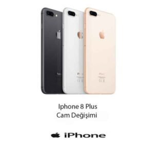 Iphone 8 Plus Cam Değişimi