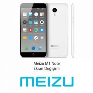 Meizu M1 Note Ekran Değişimi