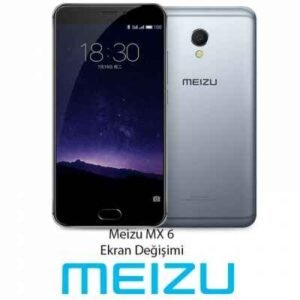 Meizu MX6 Ekran Değişimi