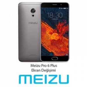 Meizu Pro 6 Plus Ekran Değişimi