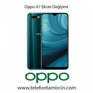 Oppo A7 Ekran Değişimi