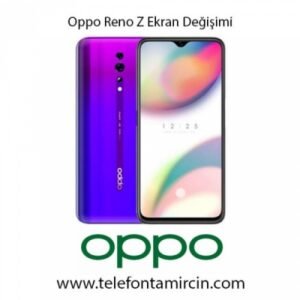 Oppo Reno Z Ekran Değişimi