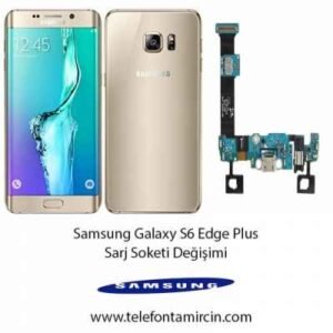 Samsung S6 Edge Plus Sarj Soketi Değişimi