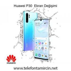 Huawei P30 Ekran Değişimi