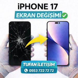 iPhone 17 Ekran Değişimi