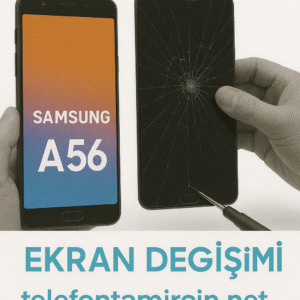 Samsung Galaxy A56 Ekran Değişimi