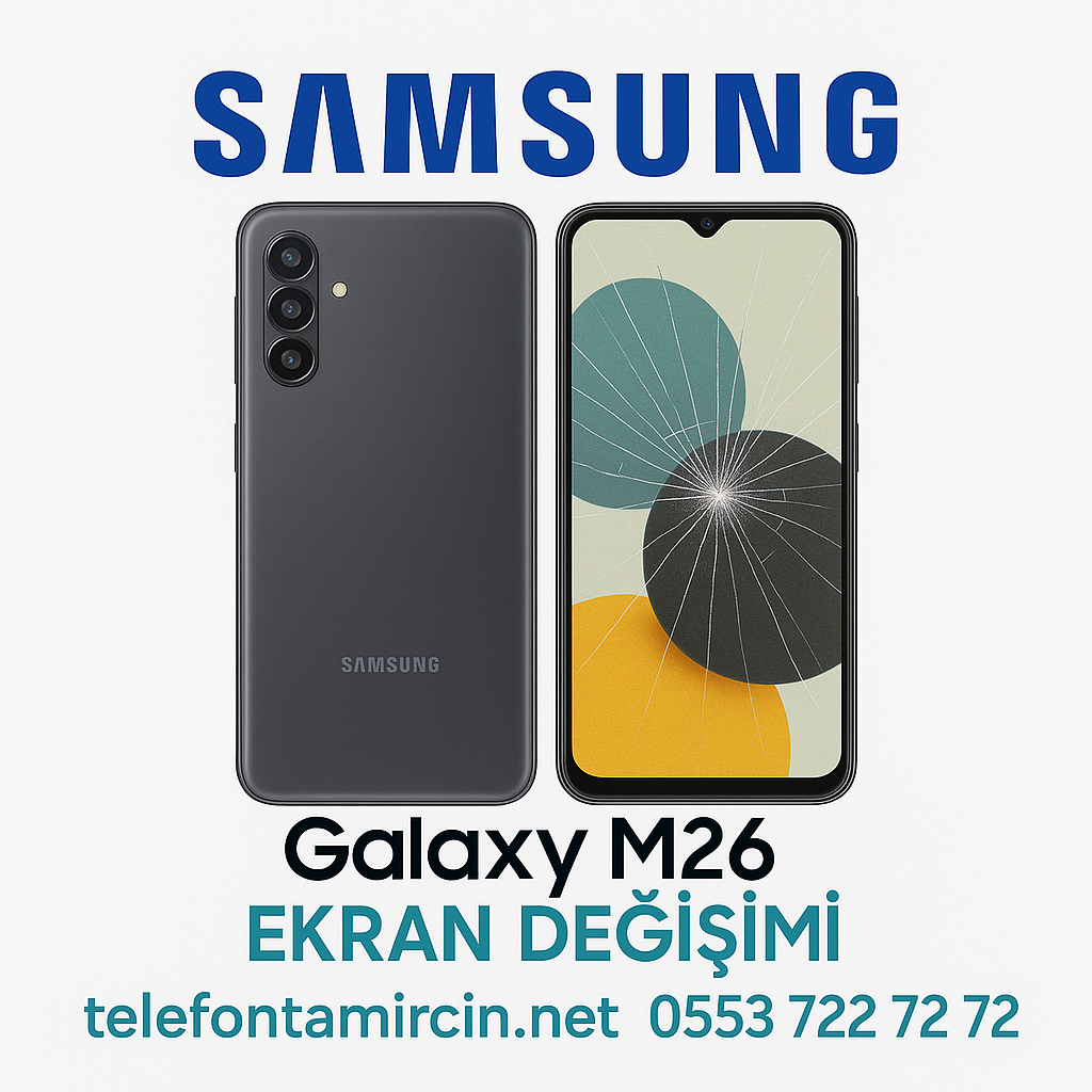 Samsung Galaxy M26 Ekran Değişimi