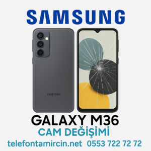 Samsung Galaxy M36 Cam Değişimi