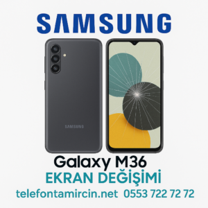 Samsung Galaxy M36 Ekran Değişimi