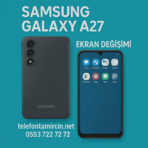 Samsung Galaxy A27 Ekran Değişimi