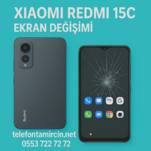 Xiaomi Redmi 15C Ekran Değişimi